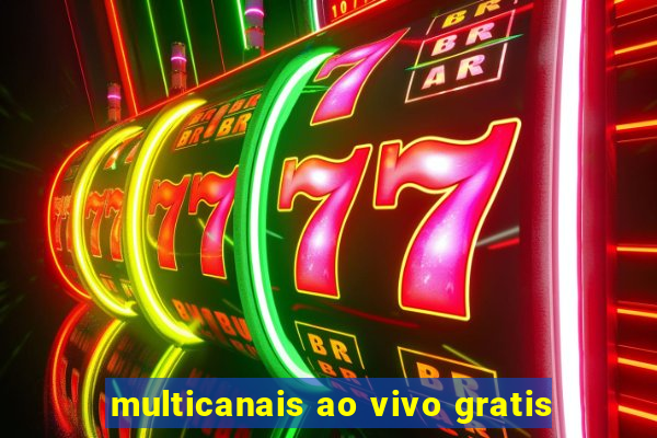 multicanais ao vivo gratis